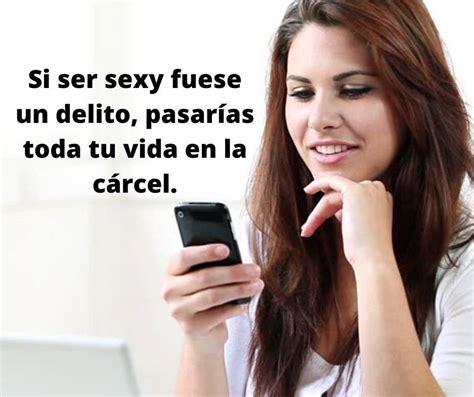 frases para coquetear a una mujer por chat|40 frases seductoras, coquetas y atrevidas para provocar